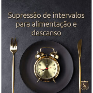 Ausência de Intervalo Intrajornada