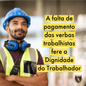 Direitos trabalhistas e a dignidade do trabalhador