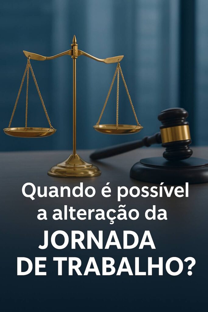 Quando é possível a alteração da jornada de trabalho?