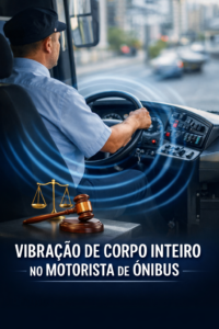 Motorista de ônibus exposto à vibração de corpo inteiro durante a jornada de trabalho.